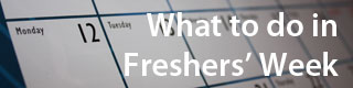 What to do in Freshers' Week